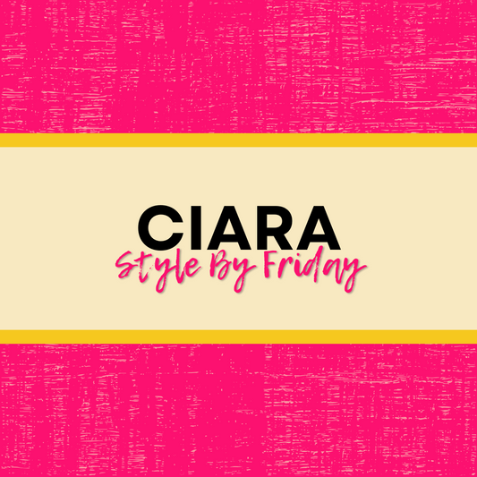 Ciara - Style By Friday