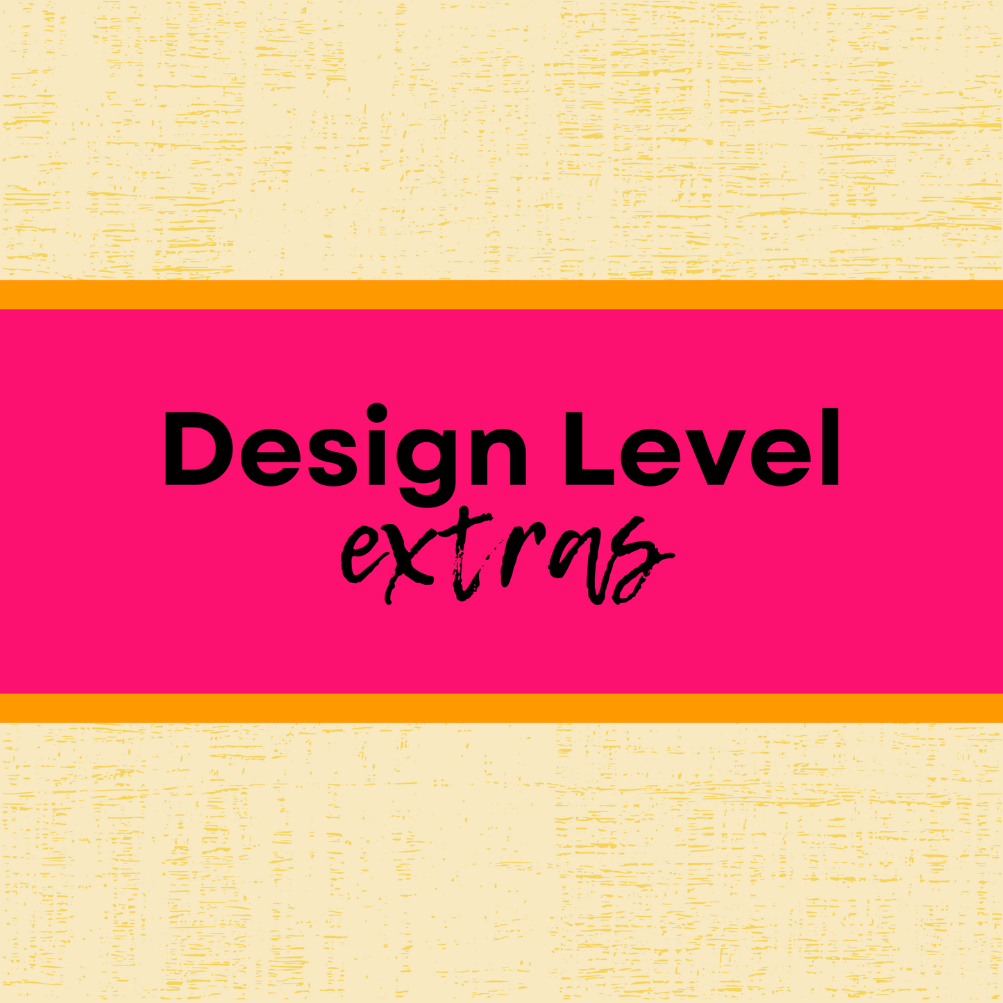 Design Level Extras