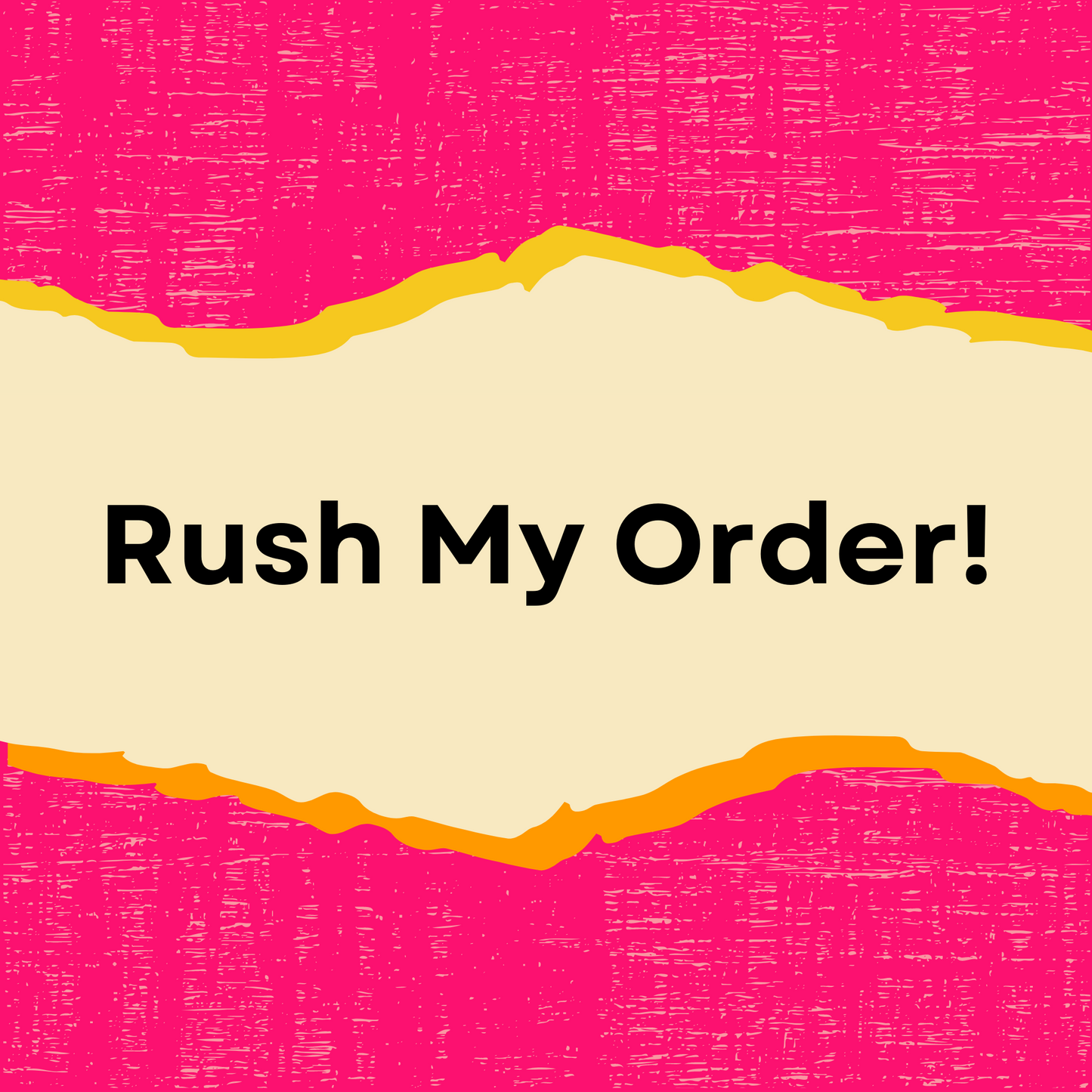 Rush My Order!